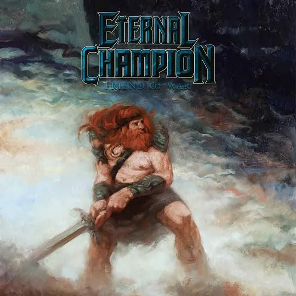 ETERNAL CHAMPION – friend of war (CD, LP Vinyl)