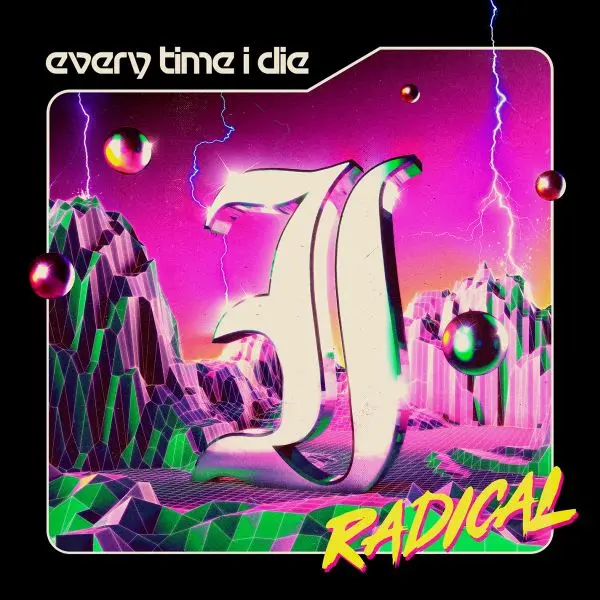 EVERY TIME I DIE – radical (CD, LP Vinyl)