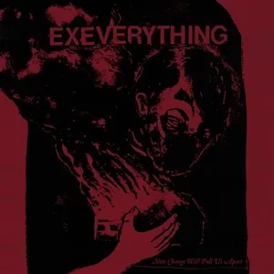 EX EVERYTHING – slow change will pull us apart (CD)