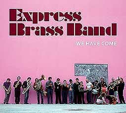 EXPRESS BRASS BAND – we have come (CD, LP Vinyl)