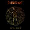 EXTINCTEXIST – anthropocene (LP Vinyl)