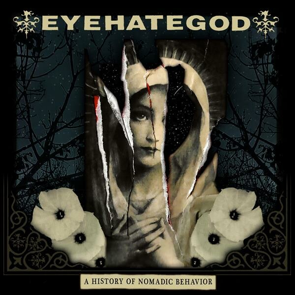 EYEHATEGOD – a history of nomadic behavior (CD)