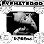 EYEHATEGOD – dopesick (LP Vinyl)