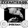 EYEHATEGOD – dopesick (LP Vinyl)