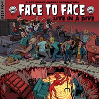 Cover FACE TO FACE, live in a dive