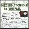 FALL – hex enduction hour (LP Vinyl)
