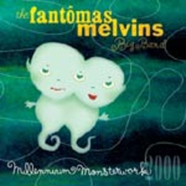 Cover FANTOMAS MELVINS BIGBAND, millenium monsterworks