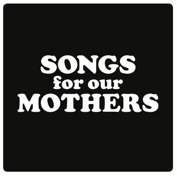 FAT WHITE FAMILY, songs for our mothers cover
