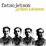 FATSO JETSON, archaic volumes cover