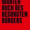 FEUSTEL/GROCHOL/PRÜWER/REIF – wörterbuch des besorgten bürgers (Papier)