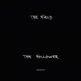 FIELD – the follower (LP Vinyl)