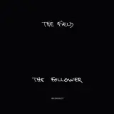 FIELD – the follower (LP Vinyl)