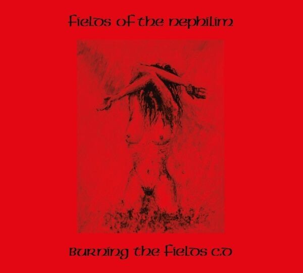 FIELDS OF THE NEPHILIM – burning of the fields (CD, LP Vinyl)