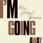 FIERY FURNACES – i´m going away (CD)