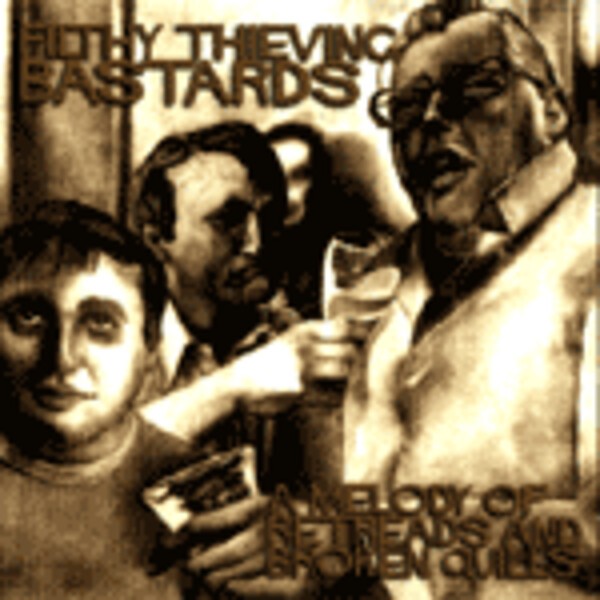 Cover FILTHY THIEVIN´ BASTARDS, a melody of retreads