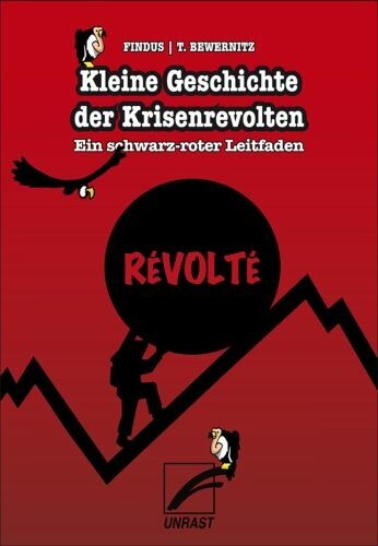 FINDUS/TORSTEN BEWERNITZ – kleine geschichte der krisenrevolten (Papier)