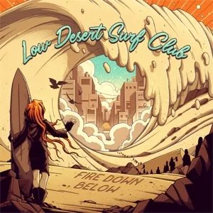 FIRE DOWN BELOW – low desert surf club (CD)
