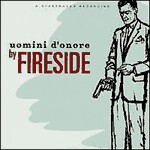 Cover FIRESIDE, uomini d´onore