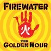 FIREWATER – golden hour (CD, LP Vinyl)