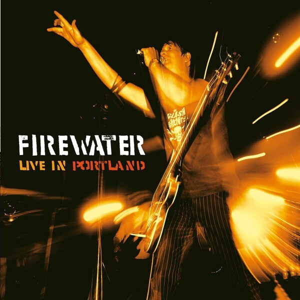 Cover FIREWATER, live in portland