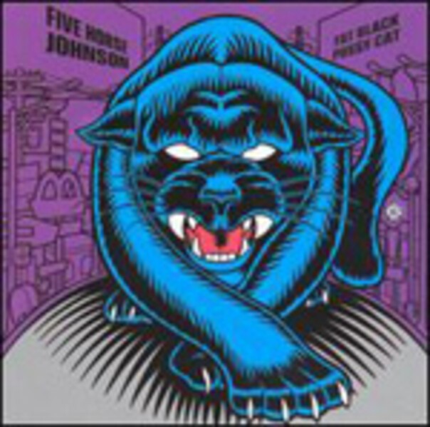 Cover FIVE HORSE JOHNSON, fat black pussycat