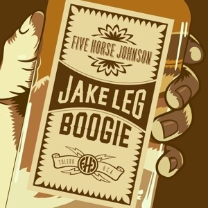 FIVE HORSE JOHNSON – jake leg boogie (LP Vinyl)