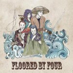 FLOORED BY FOUR – s/t (CD, LP Vinyl)