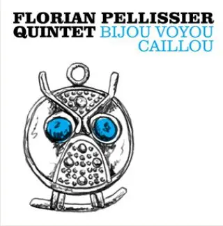 FLORIAN PELLISSIER QUINTET – bijou voyou caillou (LP Vinyl)