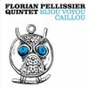 FLORIAN PELLISSIER QUINTET – bijou voyou caillou (LP Vinyl)