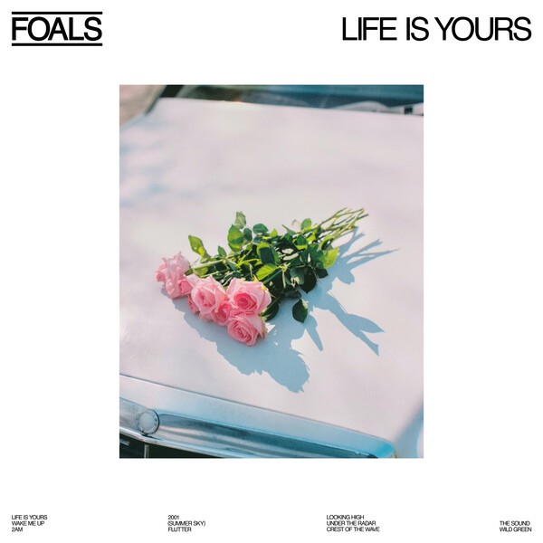 Cover FOALS, life is yours