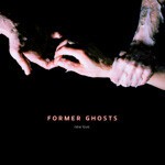 Cover FORMER GHOSTS, new love