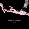 FORMER GHOSTS – new love (CD, LP Vinyl)