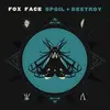 FOX FACE – spoil & destroy (LP Vinyl)