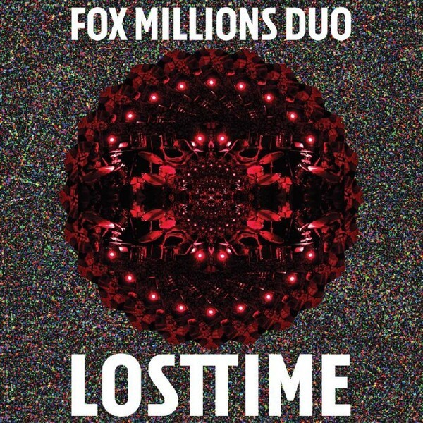 FOX MILLIONS DUO – lost time (LP Vinyl)