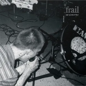 FRAIL – no industry (LP Vinyl)