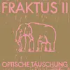 FRAKTUS II – optische täuschung (CD, LP Vinyl)