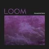 FRAMEWORKS – loom (CD)
