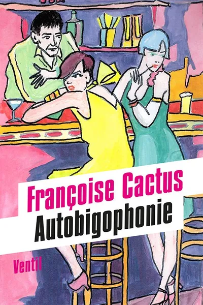 FRANCOISE CACTUS – autobigophonie (Papier)