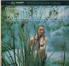 FRANK HUNTER & HIS ORCHESTRA – the white goddess (CD, LP Vinyl)