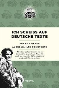 FRANK SPILKER – ich scheiss auf deutsche texte (Papier)