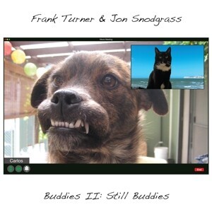 FRANK TURNER & JON SNODGRASS – buddies II: still buddies (CD, LP Vinyl)