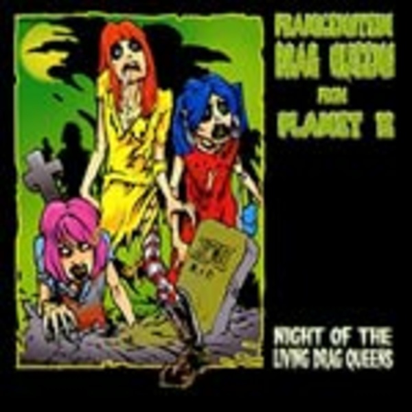 FRANKENSTEIN DRAG QUEENS, night of ... FRANKENSTEIN DRAG QUEENS, night of ... cover