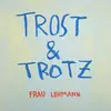 FRAU LEHMANN – trost & trotz (LP Vinyl)