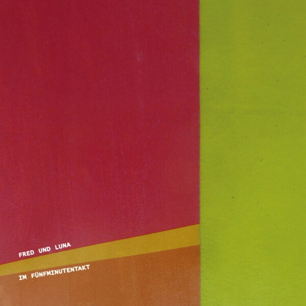 FRED UND LUNA – im fünfminutentakt (LP Vinyl)