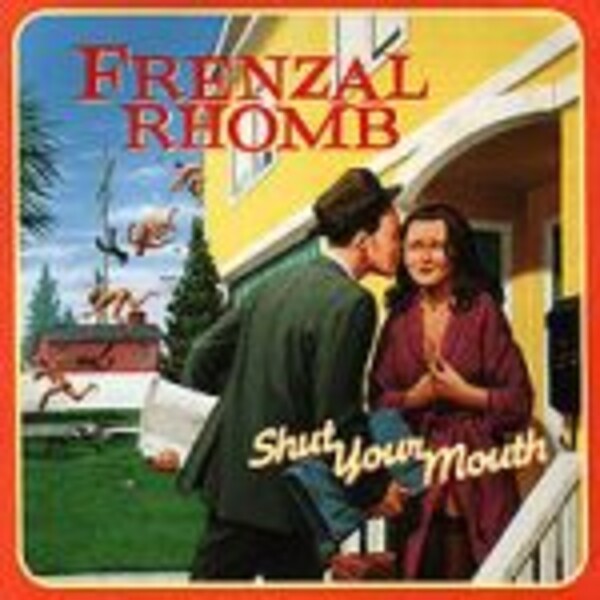 FRENZAL RHOMB – shut your mouth (CD)