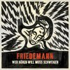 FRIEDEMANN – wer hören will, muss schweigen (CD, LP Vinyl)