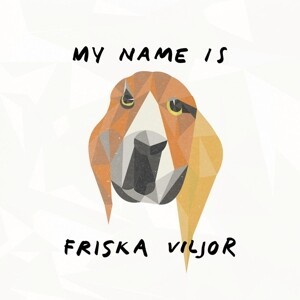 FRISKA VILJOR, my name is... cover