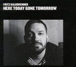 FRITZ KALKBRENNER – here today, gone tomorrow (LP Vinyl)