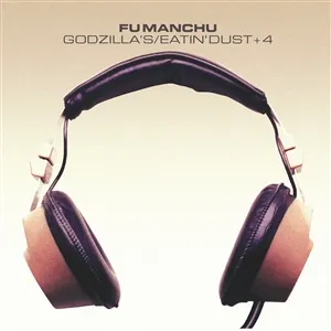 FU MANCHU – godzilla´s / eatin´ dust +4 (deluxe) (LP Vinyl)