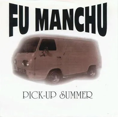 FU MANCHU – pick-up summer (7" Vinyl)